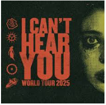 I Can't Hear You: World Tour